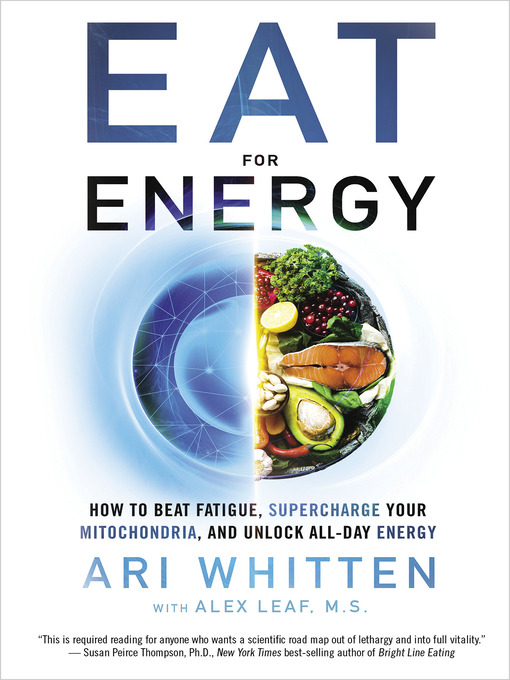 Title details for Eat for Energy by Ari Whitten, M.S. - Available